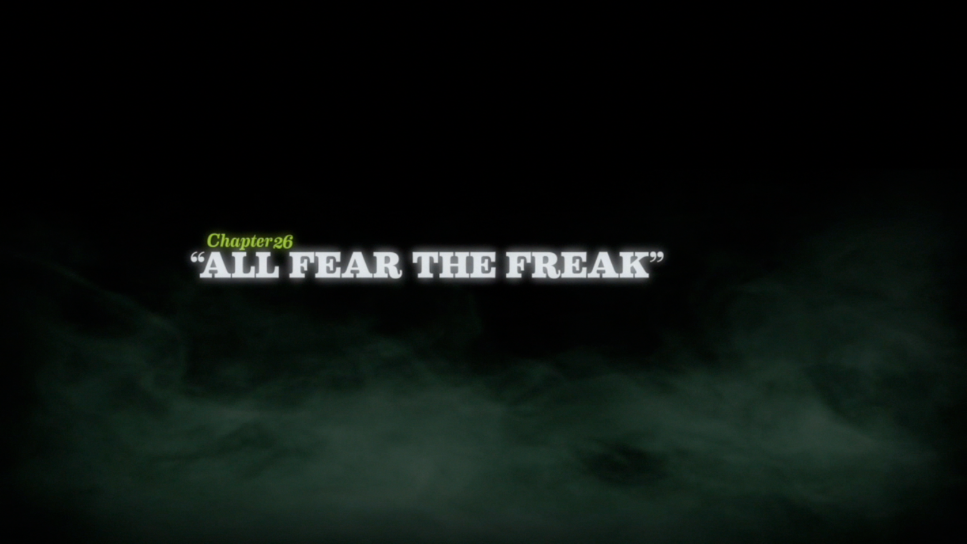 All_Fear_the_Freak_title_card.png